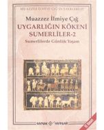 Uygarlığın Kökeni Sumerliler - 2
