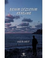 Benim Sözlerim Kendime