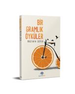 Bir Gramlık Öyküler