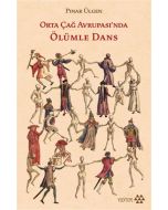 Orta Çağ Avrupası’nda Ölümle Dans