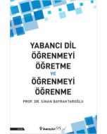 Yabancı Dil Öğrenmeyi Öğretme ve Öğrenmeyi Öğrenme