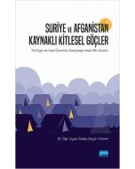 Suriye ve Afganistan Kaynaklı Kitlesel Göçler