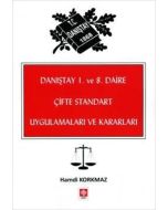 Danıştay 1. ve 8. Daire Çifte Standart Uygulamaları ve Kararları