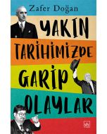 Yakın Tarihimizde Garip Olaylar