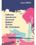 Kalkınma Ajanslarının Kurumsal Bağlamı Üzerine Bir Çözümleme