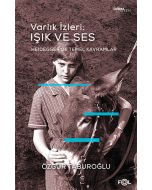 Varlık İzleri: Işık ve Ses