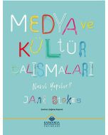 Medya ve Kültür Çalışmaları Nasıl Yapılır?