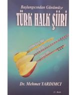 Başlangıcından Günümüze Türk Halk Şiiri