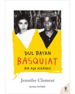 Dul Bayan Basquiat - Bir Aşk Hikayesi
