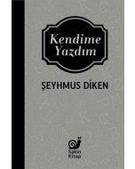 Kendime Yazdım