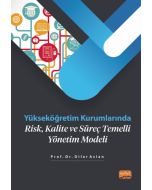 Yükseköğretim Kurumlarında Risk, Kalite ve Süreç Temelli Yönetim Modeli