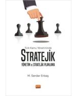 Türk Kamu Yönetiminde Stratejik Yönetim ve Stratejik Planlama
