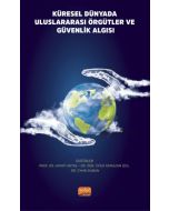 Küresel Dünyada Uluslararası Örgütler ve Güvenlik Algısı