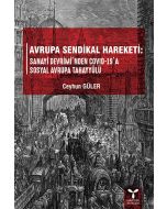 Avrupa Sendikal Hareketi: Sanayi Devrimi’nden Covid-19’a Sosyal Avrupa Tahayyülü