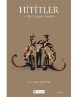 Hititler ve Hitit Çağında Anadolu