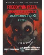 Freddy’nin Pizza Dükkanı’nda Beş Gece-Fazbear’ın Korkunç Tipleri 2 - Fetch