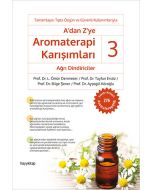 A'dan Z’ye Aromaterapi Karışımları 3 - Ağrı Dindiriciler