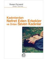 Kadınlardan Nefret Eden Erkekler ve Onları Seven Kadınlar
