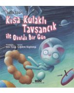 Kısa Kulaklı Tavşancık ile Okulda Bir Gün