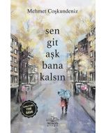 Sen Git Aşk Bana Kalsın