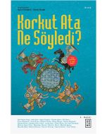 Korkut Ata Ne Söyledi?