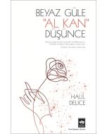 Beyaz Güle Al Kan Düşünce