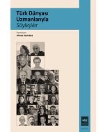 Türk Dünyası Uzmanlarıyla Söyleşiler