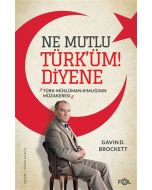 Ne Mutlu Türk’üm! Diyene