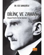 Bilinç ve Zaman - Bergson Felsefesi Üzerine İnceleme