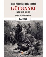 Kırgız Türklerinin Kadın Bahadırı: Gülgaakı