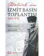 Atatürk’ün İzmit Basın Toplantısı 100. Yıl