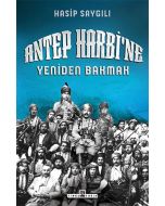 Antep Harbi'ne Yeniden Bakmak