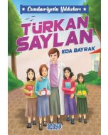Cumhuriyetin Yıldızları 6 - Türkan Saylan