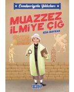 Cumhuriyetin Yıldızları 5 - Muazzez İlmiye Çığ 