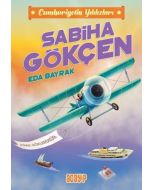 Cumhuriyetin Yıldızları 2 - Sabiha Gökçen 
