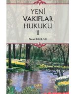 Yeni Vakıflar Hukuku 1 (Ciltli)