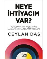 Neye İhtiyacım Var?
