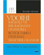 VDOİHİ Bağımlı ve Bir Bağımsız Olasılıklı Büyük Farklı Dizilimli Simetrik Olasılık - Cilt 2.2.1