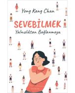 Sevebilmek - Yalnızlıktan Bağlanmaya