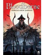 Bloodborne 3 - Kargaların Şarkısı