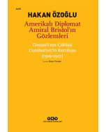 Amerikalı Diplomat Amiral Bristol'ın Gözlemleri