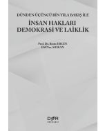 Dünden Üçüncü Bin Yıla Bakış İle İnsan Hakları Demokrasi ve Laiklik