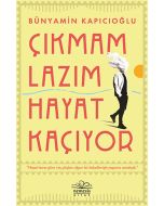 Çıkmam Lazım Hayat Kaçıyor
