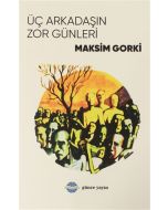 Üç Arkadaşın Zor Günleri