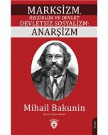 Marksizm, Özgürlük ve Devlet Devletsiz Sosyalizm: Anarşizm