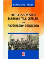 Kurtuluş Savaşında Bursanın Milli Çeteleri ve Abdürrezzak Sözgeçiren