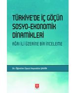 Türkiye'de İç Göçün Sosyo-Ekonomik Dinamikleri