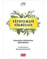 Fitoterapi Fikriyatı - Geçmişten Günümüze Şifali Bitkiler
