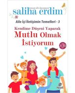 Kendime Düşeni Yaparak Mutlu Olmak İstiyorum