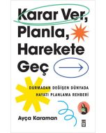 Karar Ver, Planla, Harekete Geç